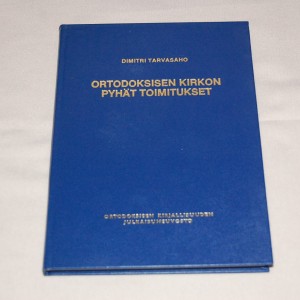 Dimitri Tarvasaho Ortodoksisen kirkon pyhät toimitukset